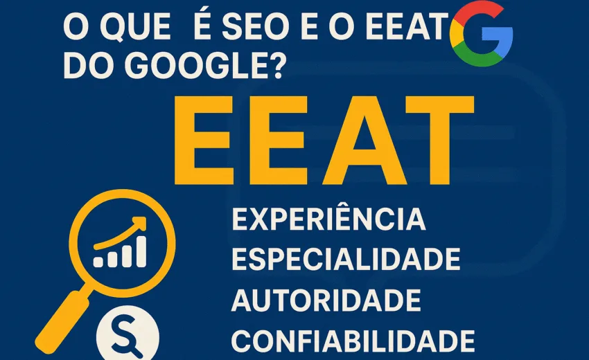 O que é SEO e o EEAT do Google?