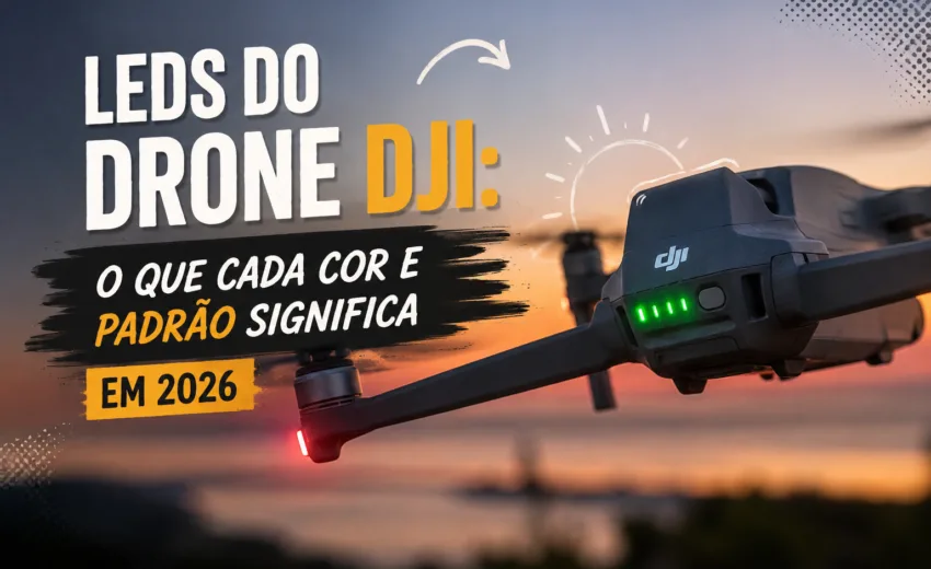 LEDs do drone DJI: o que cada cor e padrão significa em 2026