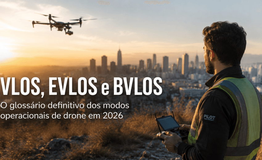 VLOS, EVLOS e BVLOS: o glossário definitivo dos modos operacionais de drone em 2026