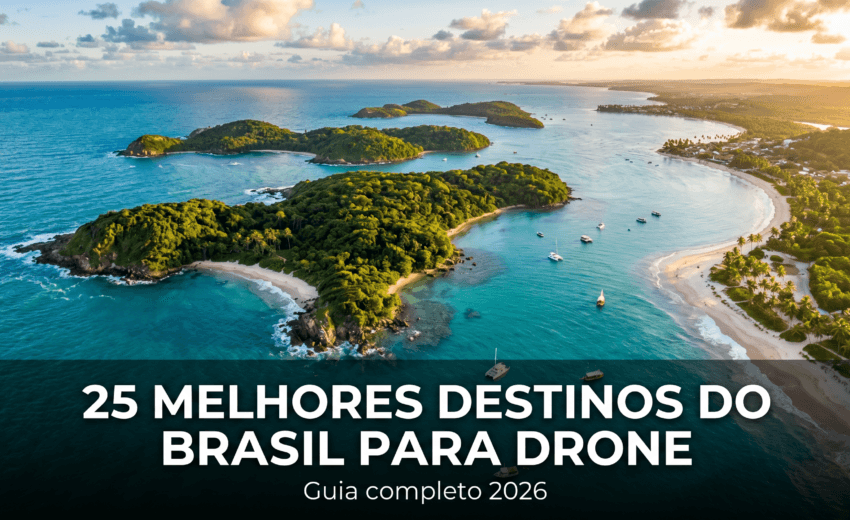 Os 25 melhores destinos do Brasil para voar drone em 2026 (guia completo)