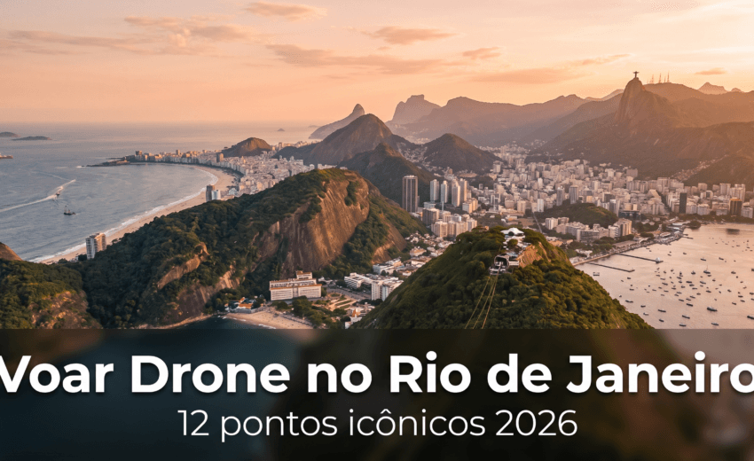 Voar drone no Rio de Janeiro: guia dos 12 pontos icônicos em 2026