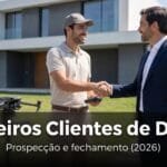 Piloto de drone conquistando os primeiros clientes com prospeccao e fechamento