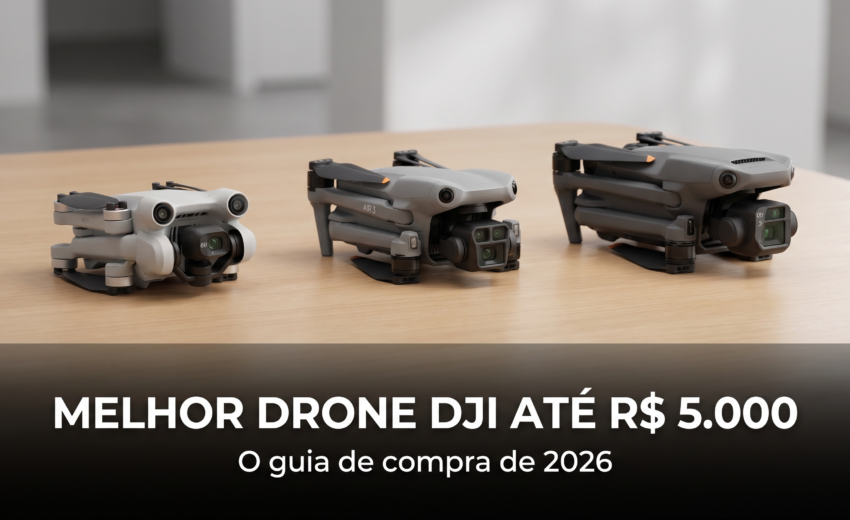 Melhor drone DJI até R$ 5.000 em 2026: o guia de compra