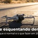 Drone esquentando demais? — drone DJI superaquecendo