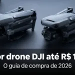 Melhor drone DJI até R$ 10.000 — melhor drone DJI até 10000