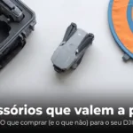 Acessórios que valem a pena — acessórios para drone DJI