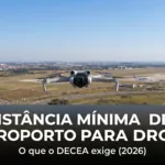 Distância mínima de aeroporto para drone — distância mínima de aeroporto para voar drone