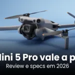 DJI Mini 5 Pro vale a pena?