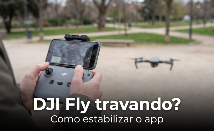 DJI Fly travando, fechando ou não abre? Como resolver em 2026