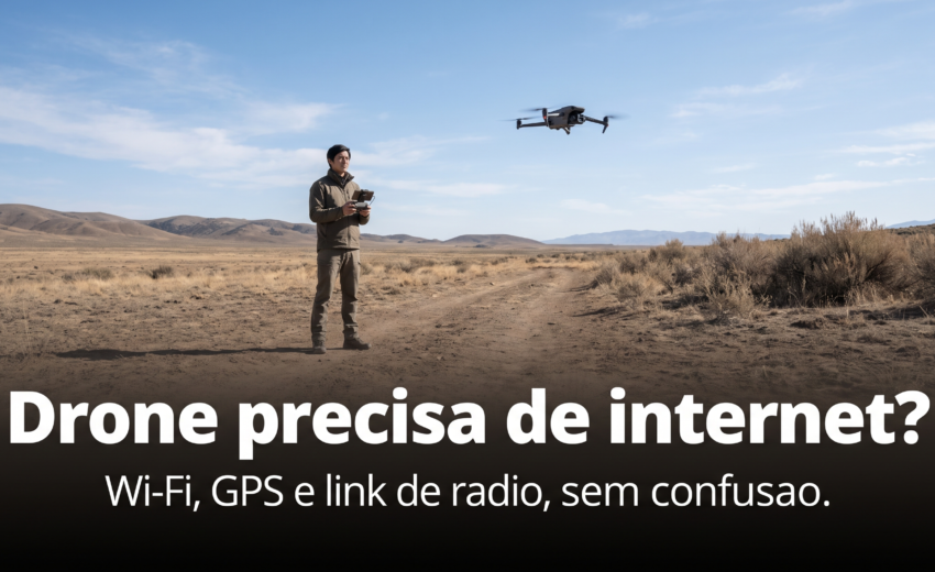 Drone precisa de internet ou wi-fi para voar? Entenda de uma vez