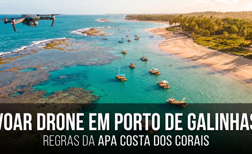 Pode voar drone em Porto de Galinhas? Regras e melhores pontos (2026)