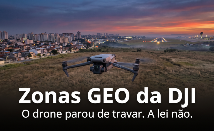 Zonas GEO da DJI: por que você não precisa mais pedir desbloqueio, o que continua travado e o que isso jogou nas suas costas (2026)