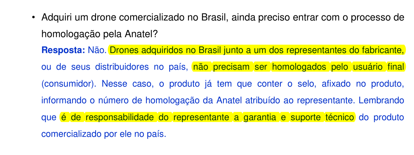 Pergunta frequente do manual da Anatel: drone comprado no Brasil não precisa ser homologado pelo usuário e a garantia é do representante