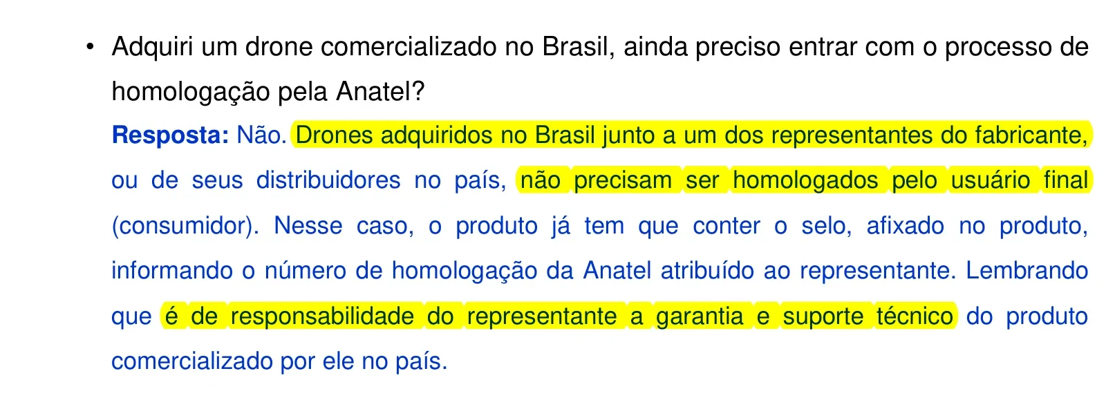Pergunta frequente do manual da Anatel: drone comprado no Brasil não precisa ser homologado pelo usuário e a garantia é do representante