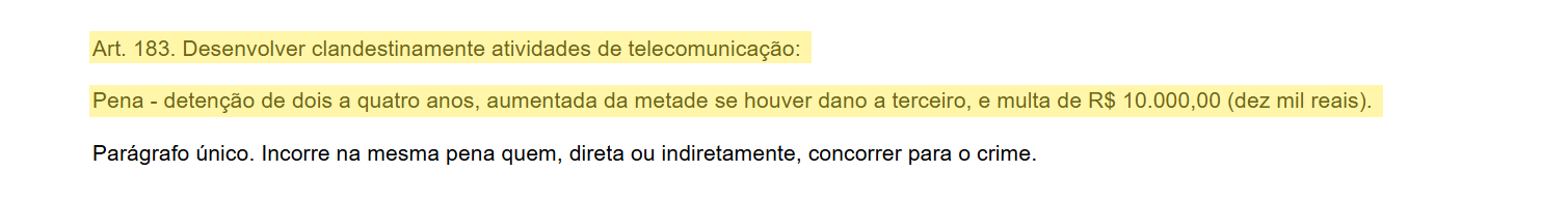 Lei Geral de Telecomunicações, art. 183, atividade clandestina de telecomunicação, com a pena destacada