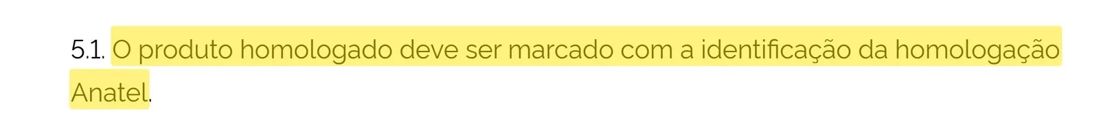 Item 5.1 do Ato nº 4.088/2020 da Anatel com destaque: o produto homologado deve ser marcado com a identificação da homologação Anatel
