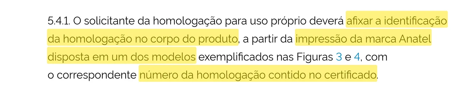 Item 5.4.1 do Ato nº 4.088/2020 da Anatel com destaque: afixar a identificação no corpo do produto a partir da impressão da marca Anatel com o número do certificado