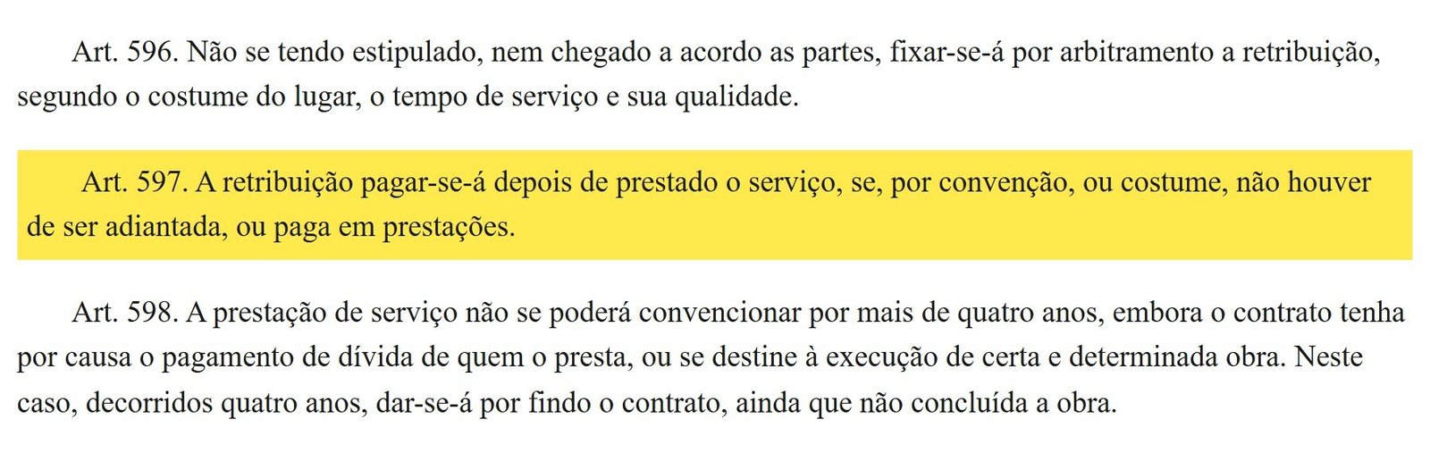Artigo 597 do Código Civil no site do Planalto sobre o pagamento da prestação de serviço