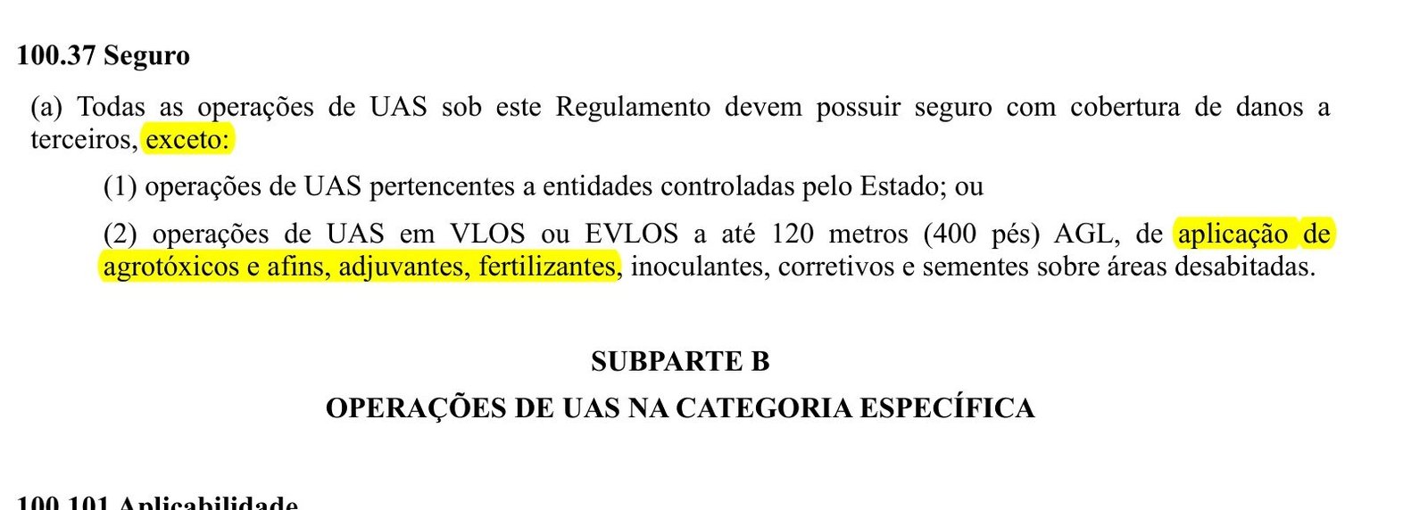 Seção 100.37 do RBAC 100 com a exceção do seguro na aplicação agrícola